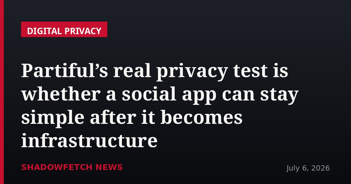 Partiful’s real privacy test is whether a social app can stay simple after it becomes infrastructure