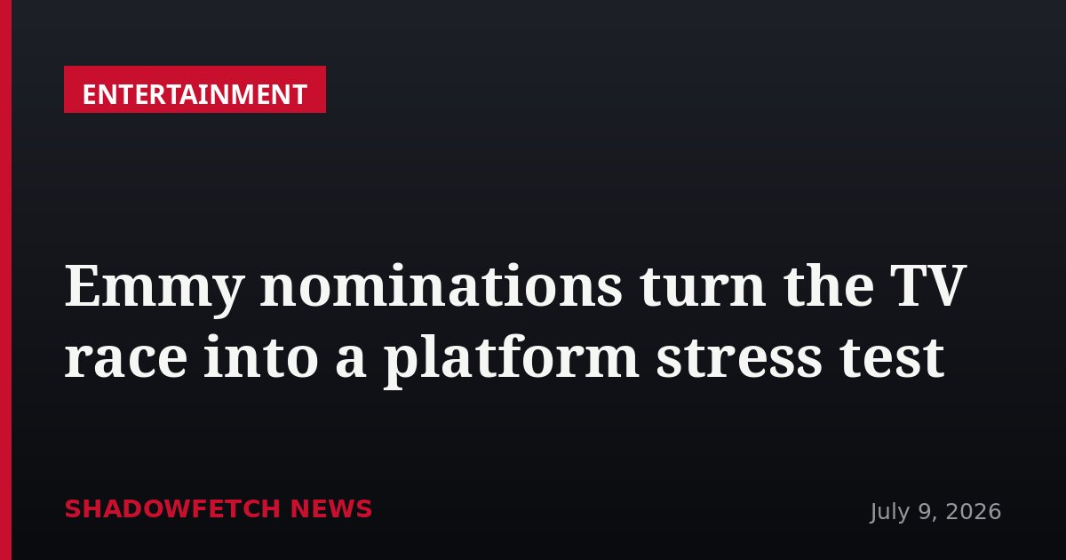 Emmy nominations turn the TV race into a platform stress test