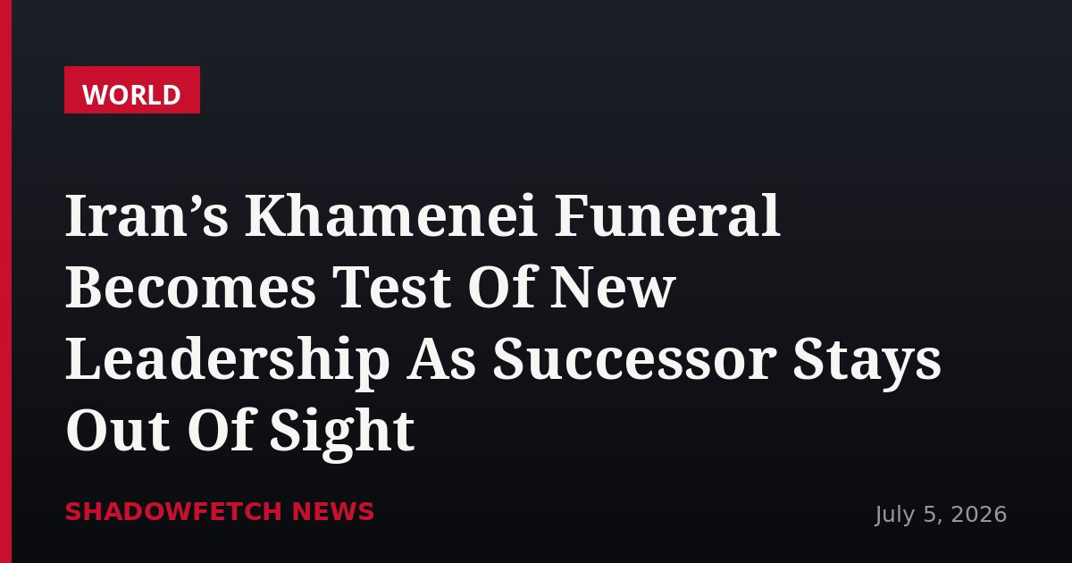 Iran’s Khamenei Funeral Becomes Test Of New Leadership As Successor Stays Out Of Sight