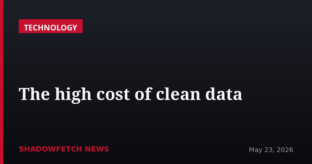 The high cost of clean data