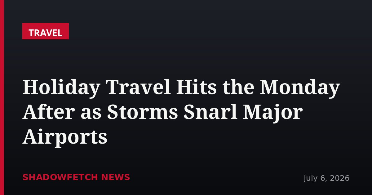 Holiday Travel Hits the Monday After as Storms Snarl Major Airports